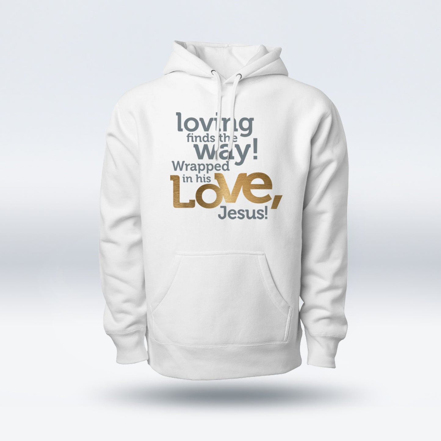 Loving wrapped in his Love Jesus Hoodie